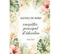 Agenda de Bord Conseiller Principal d'Éducation CPE 2026/2027: Carnet de Bord CPE 2026/2027 | Planificateur Semainier, Fiches pratiques, Calendrier et Vacances Scolaires, Format A4.
