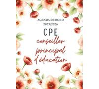 Agenda de Bord CPE 2025/2026: Carnet de Bord Conseillère Principal d'Éducation 2025/2026 | Fiches pratiques, Planificateur Semainier, Calendrier et Vacances Scolaires, Format A4.