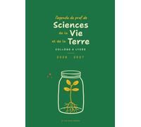 Agenda de Bord du Professeur de Sciences de la Vie et de la Terre: Carnet de bord enseignant, semainier A4 collège lycée, avec un moment de sciences à partager chaque jour de t relevé de notes