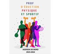 Agenda de Bord Enseignant 2023/2024 Prof EPS: Carnet de bord 2023-2024 professeur d’Education physique et sportive (EPS) | Carnet de bord A4 ... | Planifier, Organiser, Observer & Noter…