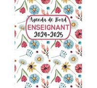 Agenda de Bord Enseignant 2024/2025: Cahier de Planification de Cours Pour Les Professeurs | Organisateur Mensuel et Hebdomadaire Pour L’année Scolaire (Septembre 2024-Août 2025) | Grand Format