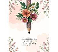 Agenda de bord enseignant 2025 2026: Planificateur enseignante A4 Avec un design élégant et féminin. Cahier de bord professeur de août 2025 à Juillet 2026. Carnet professionnel 1 semaine sur 2 pages.
