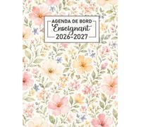 Agenda de bord Enseignant 2026-2027: Carnet de bord A4 pour les professeurs avec planification mensuelle et hebdomadaire, cahier de notes et suivi des absences.