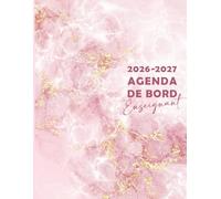 Agenda de Bord Enseignant 2026/2027: Carnet de bord pour une année scolaire organisée et productive.