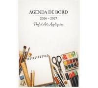 Agenda de bord enseignant 2026 2027 d'Arts Appliqués : Cahier Relevé de Notes pour 15 Classes | Carnet de bord 2026-2027 pour les enseignants | Planificateur de cours, Semainier, Format A4.