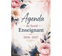 Agenda de bord Enseignant 2026/2027: Emploi Du Temps, Relevé De Notes Pour 15 Classes, Planificateur Hebdomadaire Et Mensuel