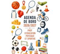 Agenda de Bord Enseignant 2026/2027 Prof EPS: Carnet de bord 2026/2027 Professeur d’Education Physique et Sportive | Cahier Relevé de Notes 15 ... Annuel, Organiseur de Cours, Semainier A4