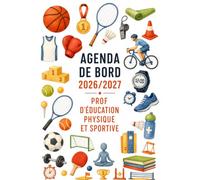 Agenda de Bord Enseignant 2026/2027 Prof EPS: Carnet de bord 2026/2027 Professeur d’Education Physique et Sportive | Cahier Relevé de Notes 15 ... Annuel, Organiseur de Cours, Semainier A4