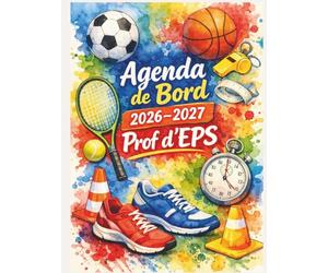 Agenda de Bord Enseignant 2026/2027 Professeur d’Education Physique et Sportive: Carnet de bord 2026/2027 Prof EPS | Cahier Relevé de Notes 15 ... Annuel, Organiseur de Cours, Semainier A4