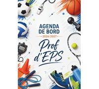 Agenda de Bord Enseignant 2026/2027 Professeur EPS : Carnet de bord 2026/2027 Prof d’Education Physique et Sportive | Cahier Relevé de Notes 15 ... Annuel, Organiseur de Cours, Semainier A4