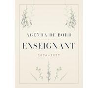AGENDA DE BORD ENSEIGNANT 2026-2027: Semainier daté, tableaux de bord mensuels et bilans pour les enseignants du primaire et du secondaire, avec repères des vacances scolaires