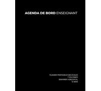 Agenda de Bord Enseignant: Planner Professeur des Écoles - Semainier Horizontal - 7 Colonnes - 12 mois (French Edition)