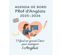 Agenda de Bord Prof d’Anglais 2025-2026: Le compagnon pédagogique indispensable pour organiser, planifier et suivre votre année scolaire avec efficacité et sérénité.