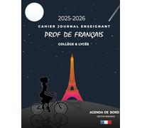 Agenda de Bord Prof de Français: Cahier Journal Enseignant Collège & Lycée | Cadeau idéal pour Professeur de Français