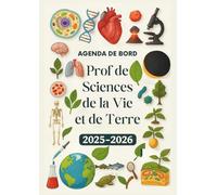 Agenda de Bord Prof de SVT 2025-2026: Cahier Relevé de Notes pour 18 Classes | Carnet de Bord 2025-2026 Prof de Sciences de la Vie et de la Terre | ... des cours Semainier, Planning Annuel, A4.