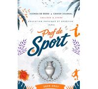 Agenda de Bord Prof d'EPS 2026/2027: Cahier Journal professeur d’éducation physique et sportive Collège et Lycée. Fiches de cycle, planning des ... sportive, CCF et savoir-nager. Format A4.