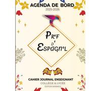 Agenda de Bord Prof d'Espagnol: Cahier Journal Enseignant Collège & Lycée| Cadeau idéal pour Professeur d'Espagnol