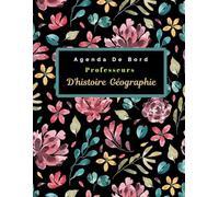 Agenda de Bord Prof d'Histoires Géographie: Carnet de bord professeur d'Histoires Géographie, Format A4 pour les enseignants, organisateur des cours, crée par enseignant
