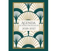 Agenda de Bord Professeur 2026-2027: Carnet de bord pour enseignants de collège et lycée, Organisation, planning, suivi des élèves, évaluations et communication avec les familles