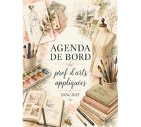 Agenda de bord professeur 2026 2027 d'Arts Appliqués: Cahier Relevé de Notes 15 Classes | Carnet de bord 2026-2027 Prof d'Arts Appliqués | Planificateur de cours semainier, Format A4.