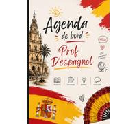 Agenda de bord professeur d’Espagnol 2026/2027: Planificateur pédagogique 2026-2027 pour professeur d'espagnol | Agenda scolaire, emploi du temps, ... projets et organisation de l'année scolaire