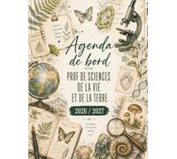 Agenda de Bord Professeur de SVT Sciences de la Vie et de la Terre 2026-2027: Cahier Relevé de Notes 18 Classes | Carnet de Bord 2026-2027 Prof de SVT | Planificateur Semainier, Planning Annuel, A4.