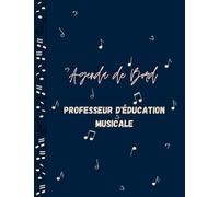 Agenda de Bord Professeur d'éducation Musicale: Carnet de Bord A4 Enseignant 2023/2024| Planificateur de Cours Hebdomadaire et Mensuel| Organiseur ... Suivi des Elèves & Gestion Administrative