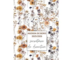 Agenda de Bord Secrétaire de direction 2025/2026 : Répertoire Professionnel, Conseil d'Administration, Organiseur Semainier, Calendrier et Vacances Scolaires, Format A4.