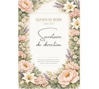 Agenda de Bord Secrétaire de direction 2026/2027 : Carnet de Bord Secrétaire de Direction, Répertoire Professionnel, Conseil d'Administration, ... Calendrier et Vacances Scolaires, A4.