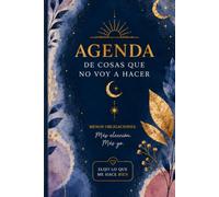 Agenda de cosas que no voy a hacer: Porque no las pienso permitir