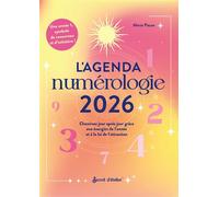 Agenda de la numérologie 2026: Cheminez jour après jour grâce aux énergies de lannée et à la loi de lattraction