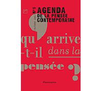 Agenda de la pensée contemporaine Qu'arrive t il dans la pensee? - François Jullien - Flammarion - broché - Agenda