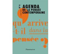 Agenda de la pensée contemporaine Qu'arrive-t-il dans la pensee? - François Jullien - Flammarion - broché - Agenda