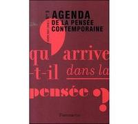 Agenda de la pensée cotemporaine Qu'arrive-t-il dans la pensee ? - François Jullien - Flammarion - broché - Agenda