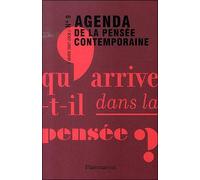 Agenda de la pensée cotemporaine Qu'arrive-t-il dans la pensee ? - François Jullien - Flammarion - broché - Agenda