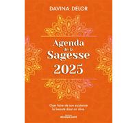Agenda de la Sagesse 2025 Oser faire de son existence la beauté dont on rêve - Davina Delor - Mosaïque Santé - broché - Agenda