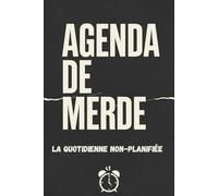 Agenda de Merde 2026: Une page par jour pour survivre à cette putain de vie