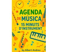 Agenda de Música 15 minuts d’instrument: Planificació setmanal, jocs i reptes per avançar amb el teu instrument