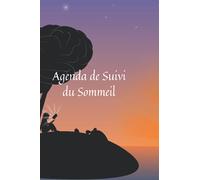 Agenda de Suivi du Sommeil: Le suivi du Sommeil est recommandé par les Médecins pour prévoir et améliorer la Qualité de votre Sommeil. Vous allez ... le Rythme et le Cycle de votre Sommeil.