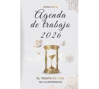 Agenda de trabajo 2026: El tiempo es oro, no lo desperdicie