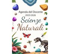 Agenda del docente 2025/2026 di Scienze Naturali: Pianificatore settimanale per Insegnante