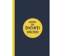 Agenda del docente 2026/2027: Diario per insegnanti | Pianificatore settimanale e mensile da Agosto 2026 a Luglio 2027 per professori | una settimana su due pagine
