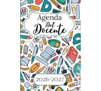 Agenda Del Docente 2026 2027: Settimanale e Mensile | Registro Del Professore per l'anno Scolastico 26/27 | Regalo Maestra | Libro da ... dell’Attività Giornaliere per Insegnanti