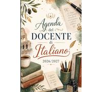 Agenda del Docente di Italiano 2026/2027: Planner Professionale Settimanale e Mensile | Programmazione Didattica, Pianificazione delle Lezioni, ... Scolastico, Gestione della Appunti