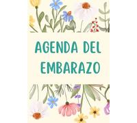 Agenda del Embarazo: Una guía para acompañarte semana a semana hacia la maternidad