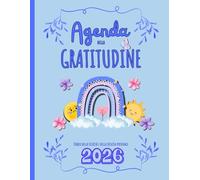 Agenda della Gratitudine - Diario della felicità e della crescita personale: Pianificazione settimanale e mensile A4, esercizi di mindfulness, frasi ... e lasciare andare - 12 mesi Gen/Dic