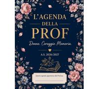 AGENDA DELLA PROF: DONNE,CORAGGIO,MEMORIA ( EDIZIONE STANDARD)