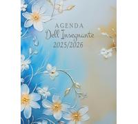 Agenda Dell'insegnante 2025/2026: Libro da Regalare alle Maestre | Settimanale e Mensile Da Agosto 2025 a Luglio 2026 || Registro Del Professore per l'anno Scolastico 25/26