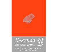 Agenda des Belles Lettres: Une année gourmande et itinérante
