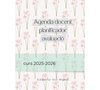 Agenda docent curs 2025-2026: Setmana vista, planificació i tot el que necessites per al proper curs